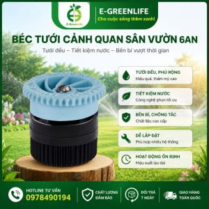 Béc tưới cảnh quan sân vườn 6AN