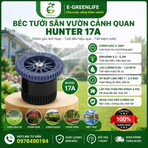 Béc tưới sân vườn cảnh quan Hunter 17A