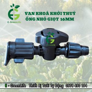 Van khóa khởi thủy ống nhỏ giọt 16mm